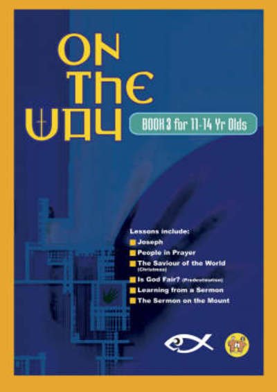 On the Way 11–14’s – Book 3 - On The Way - Tnt - Books - Christian Focus Publications Ltd - 9781857927061 - January 20, 2008