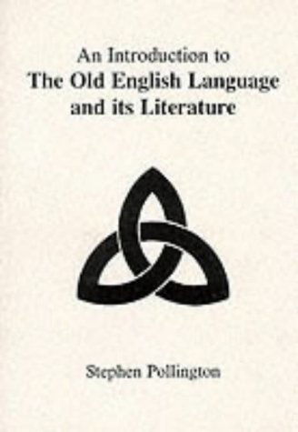 Cover for Stephen Pollington · An Introduction to the Old English Language and Its Literature (Paperback Book) [Revised edition] (1994)