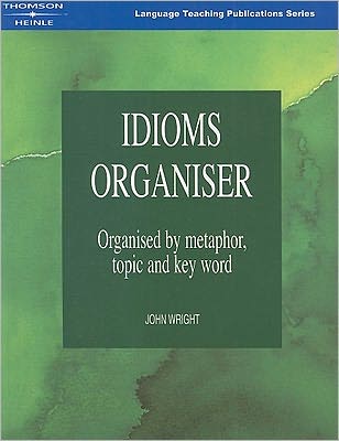 Cover for Jon Wright · Idioms Organiser: Organised by Metaphor, Topic, and Key Word (Paperback Book) [New edition] (1999)