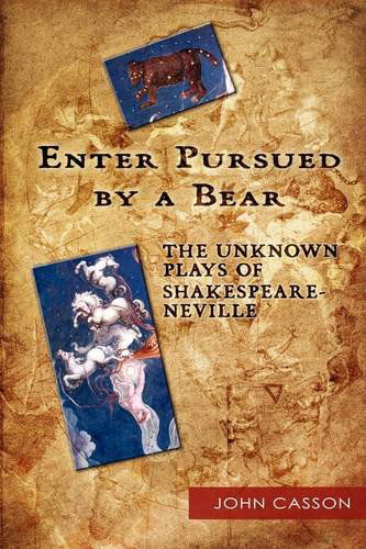 Cover for John Casson · Enter Pursued by a Bear: the Unknown Plays of Shakespeare-neville (Paperback Book) (2009)