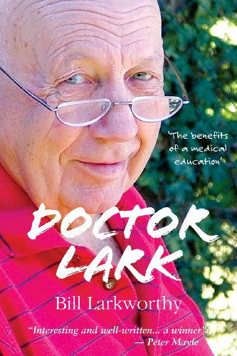 Cover for Bill Larkworthy · Doctor Lark (Paperback Book) (2010)