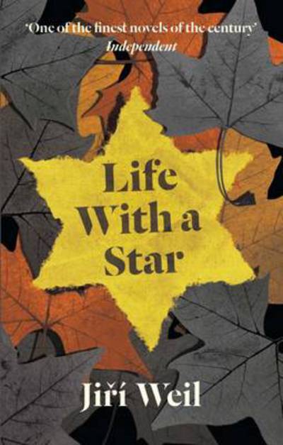 Life With A Star - Jiri Weil - Kirjat - Daunt Books - 9781907970061 - keskiviikko 4. huhtikuuta 2012