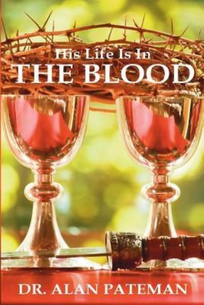 Cover for Alan Pateman · His Life is in the Blood (Paperback Bog) (2017)