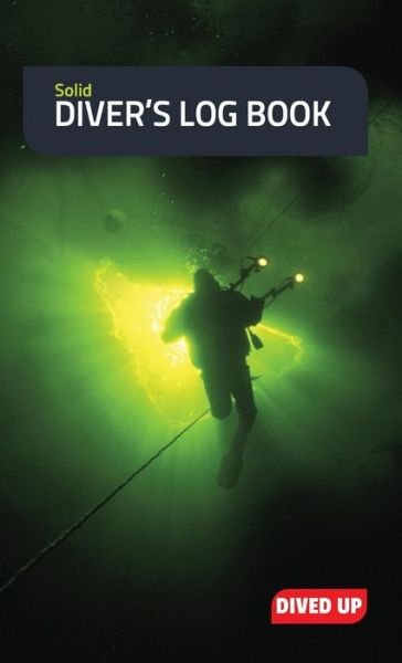 Cover for Dived Up Publications · Solid Diver's Log Book: Water-Resistant Hardcover 70-Dive Log Book (Inbunden Bok) (2013)