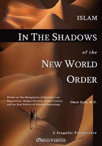 Cover for Omar Zaid · Islam in the Shadow of the New World Order (Taschenbuch) (2014)