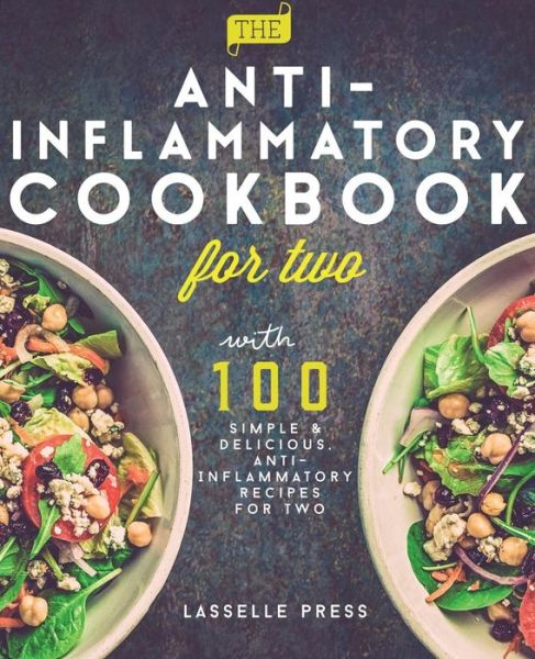 Cover for Lasselle Press · Anti-Inflammatory Cookbook for Two (Paperback Book) (2016)