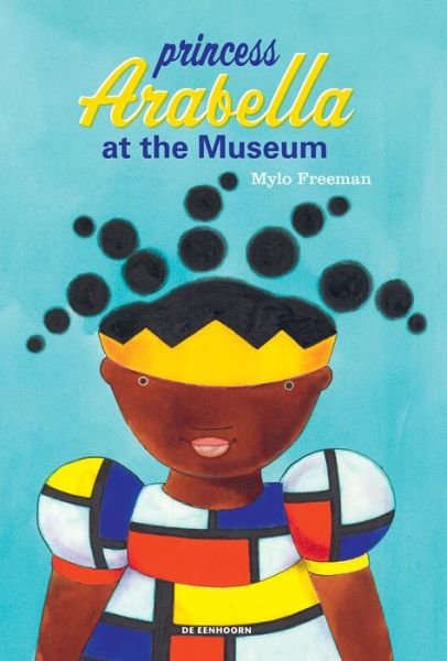 Cover for Mylo Freeman · Princess Arabella at the Museum - Princess Arabella (Hardcover Book) (2020)