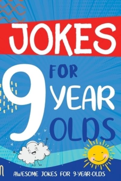 Linda Summers · Jokes for 9 Year Olds: Awesome Jokes for 9 Year Olds - Birthday or Christmas Gifts for 9 Year Olds (Paperback Book) (2019)