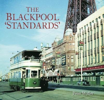 The Blackpool 'Standards' - Peter Waller - Books - Unique Publishing Services Ltd - 9781913555061 - September 27, 2021