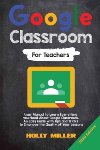 Cover for Holly Miller · Google Classroom (Paperback Book) (2020)