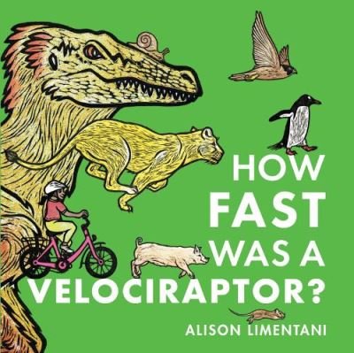Cover for Alison Limentani · How Fast was a Velociraptor? - Wild Facts and Amazing Maths (Taschenbuch) [UK edition] (2022)