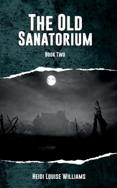 Cover for Heidi Williams · The Old Sanatorium (Paperback Book) (2021)