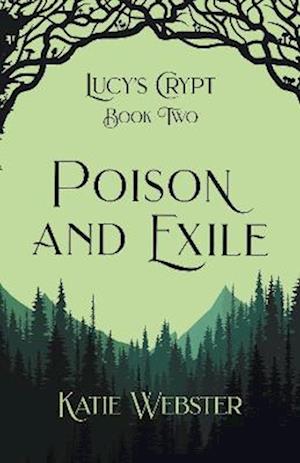 Cover for Katie Webster · Poison and Exile - Lucy's Crypt (Paperback Book) (2022)