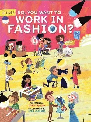Cover for Jamie Collins · So, You Want to Work in Fashion? - Careers (Board book) (2024)