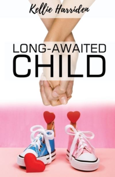 Cover for Kellie Harriden · Long-Awaited Child (Paperback Book) [2 Revised edition] (2019)