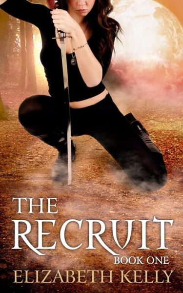 Cover for Elizabeth Kelly · The Recruit: Book One (Pocketbok) (2014)