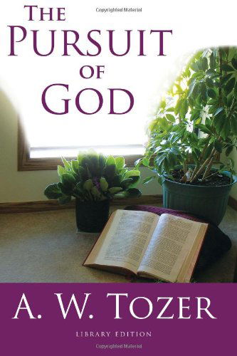 Cover for A. W. Tozer · The Pursuit of God (Hardcover Book) [Library edition] (2009)