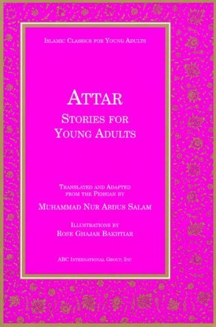 Attar Stories for Young Adults (Islamic Classics for Young Adults) - Farid Al-din Attar - Kirjat - Kazi Publications, Inc. - 9781930637061 - keskiviikko 1. maaliskuuta 2000
