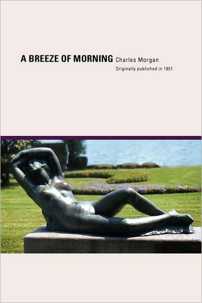Cover for Charles Morgan · A Breeze of Morning (Paperback Book) (2008)