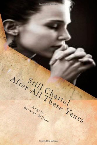 Cover for Angela Browne-miller · Still Chattel After All These Years: Volume One: Still Chattel Collection (Paperback Bog) (2012)