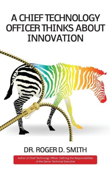 Cover for Roger D Smith · A Chief Technology Officer Thinks About Innovation (Paperback Book) (2014)