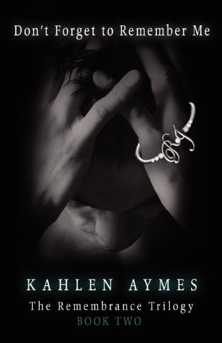 Cover for Kahlen Aymes · Don't Forget to Remember Me (Pocketbok) (2012)