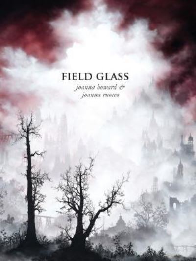 Cover for Joanna Howard · Field Glass (Paperback Book) (2017)