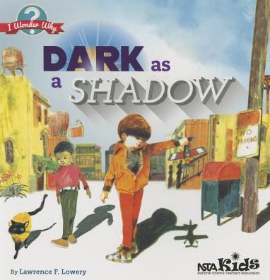 Cover for Lawrence F. Lowery · Dark as a Shadow - I Wonder Why (Paperback Book) (2014)