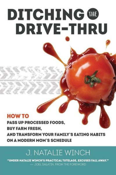 Cover for J Natalie Winch · Ditching the Drive-Thru (Paperback Book) (2015)