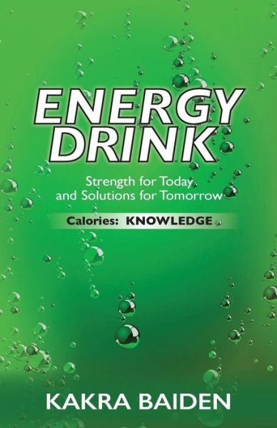 Cover for Kakra Baiden · Energy Drink: Calories: Knowledge (Paperback Book) (2016)