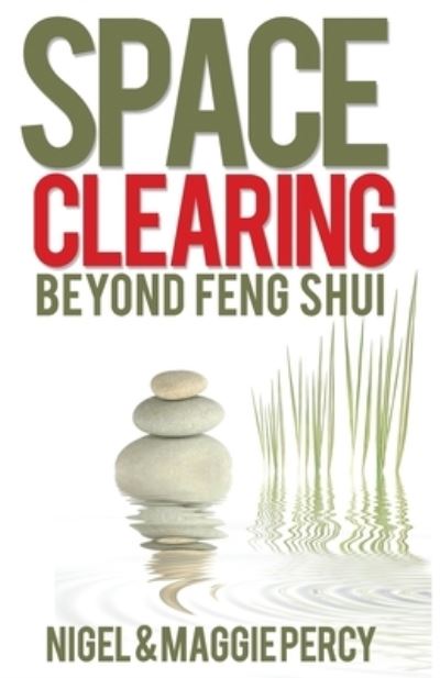 Cover for Maggie Percy · Space Clearing: Beyond Feng Shui (Paperback Book) (2012)