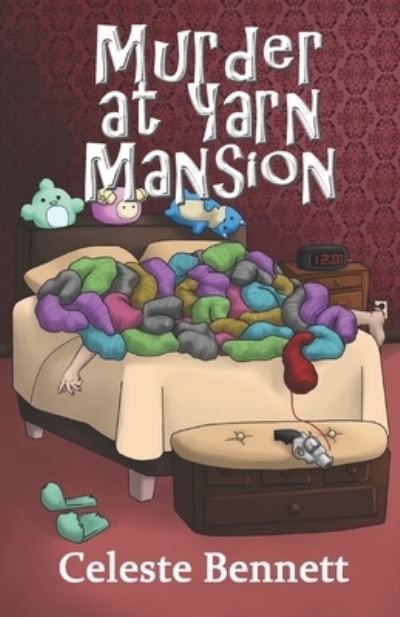 Cover for Celeste Bennett · Murder at Yarn Mansion (Paperback Book) (2018)