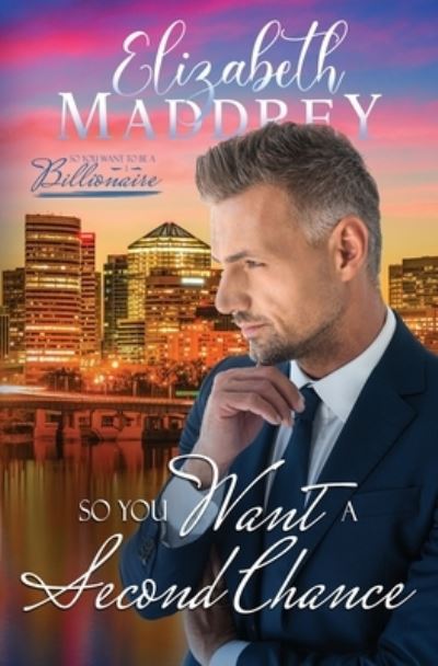 Cover for Elizabeth Maddrey · So You Want a Second Chance (Paperback Book) (2021)