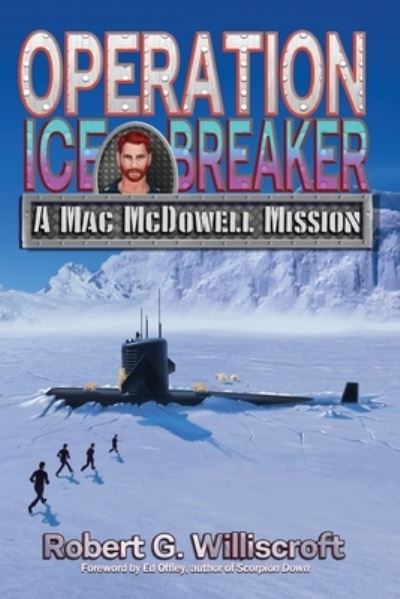 Cover for Robert G Williscroft · Operation Ice Breaker (Paperback Book) (2020)