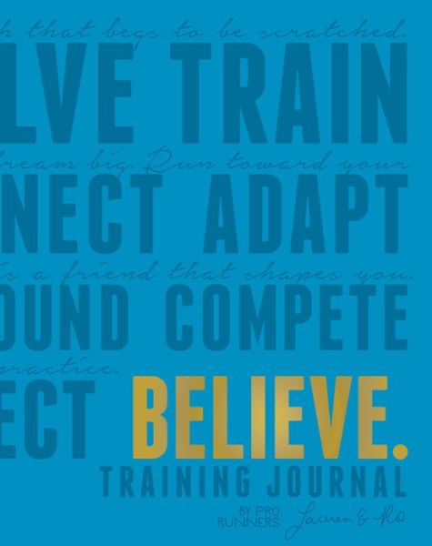 Cover for Lauren Fleshman · Believe Training Journal (Electric Blue Edition) - Believe Training Journal (Paperback Book) [Electric Blue edition] (2019)