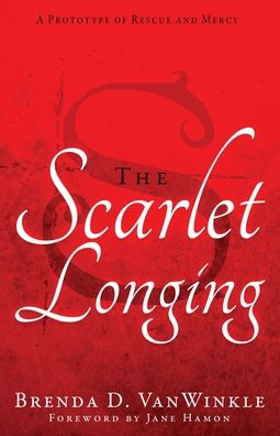 Cover for Brenda D Vanwinkle · The Scarlet Longing (Paperback Book) (2018)