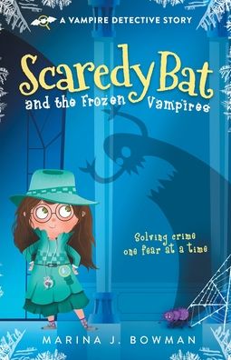 Cover for Marina J Bowman · Scaredy Bat and the Frozen Vampires: Full Color - Scaredy Bat (Paperback Book) (2019)