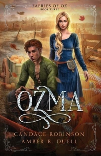 Cover for Amber R Duell · Ozma (Faeries of Oz, #3) (Paperback Book) (2021)