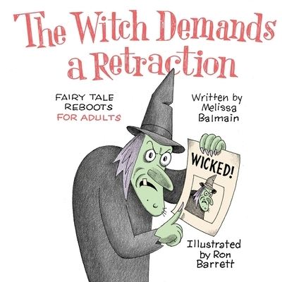 Cover for Melissa Balmain · The Witch Demands a Retraction: Fairy Tale Reboots for Adults (Paperback Book) (2021)