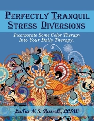 Cover for Latia N S Lcsw Russell · Perfectly Tranquil Stress Diversions (Paperback Book) (2021)