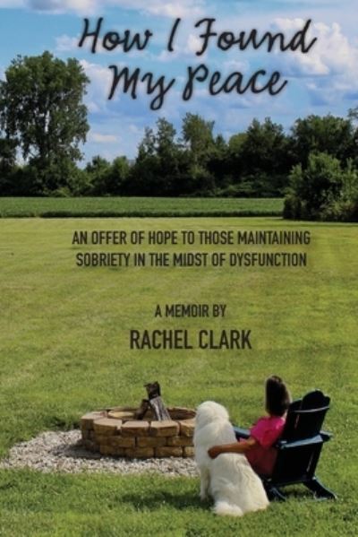 Cover for Rachel Clark · How I Found My Peace (Book) (2022)