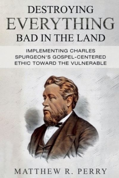 Cover for Matthew R. Perry · Destroying Everything Bad in the Land (Book) (2023)