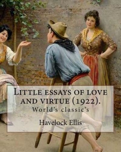 Cover for Havelock Ellis · Little essays of love and virtue (1922). By (Paperback Book) (2017)
