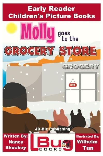 Cover for John Davidson · Molly Goes to the Grocery Store - Early Reader - Children's Picture Books (Taschenbuch) (2017)