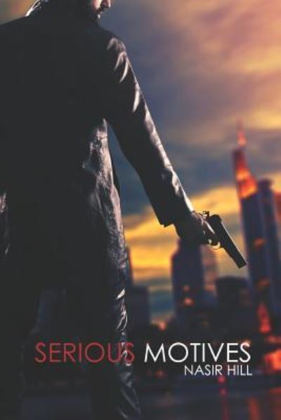 Nasir Hill · Serious Motives (Paperback Book) (2018)