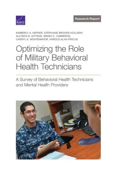 Cover for Kimberly A Hepner · Optimizing the Role of Military Behavioral Health Technicians: A Survey of Behavioral Health Technicians and Mental Health Providers (Pocketbok) (2001)