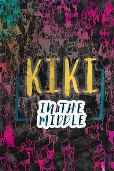 Cover for Ann Malaspina · Kiki in the Middle (Inbunden Bok) (2022)