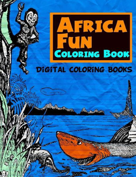 Cover for Digital Coloring Books · Africa Fun Coloring Book (Paperback Book) (2017)