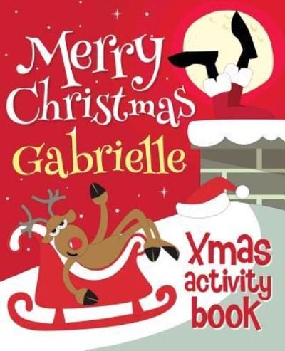 Cover for Xmasst · Merry Christmas Gabrielle - Xmas Activity Book (Pocketbok) (2017)