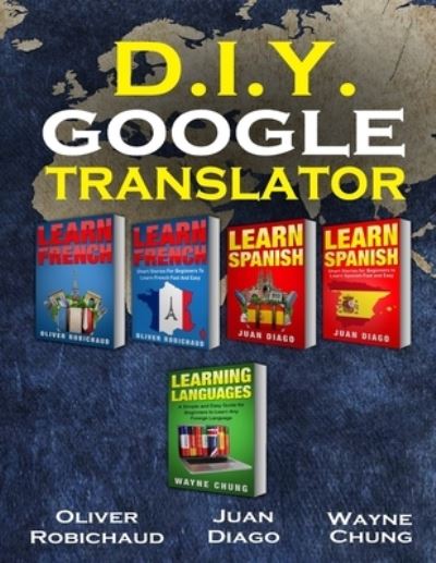 Cover for Juan Diago · Learn French, Learn Spanish, Learn French and Spanish with Short Stories: 5 Books in 1! Learn Conversational Spanish &amp; French &amp; Learn Spanish &amp; French ... Learn Language, Foreign Language Book) (Paperback Book) (2019)